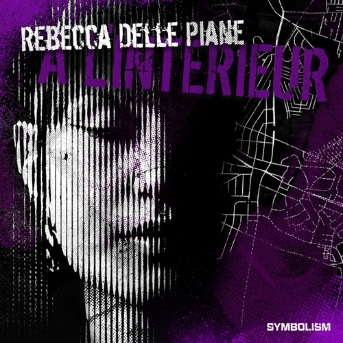 Rebecca Delle Piane - A l'Interieur [SYMDIGILP004]